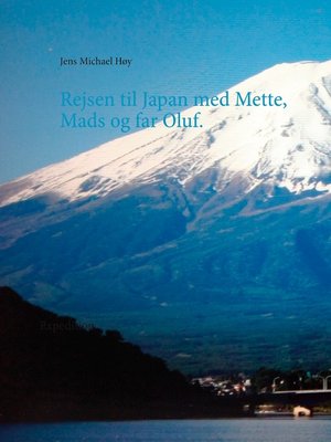 cover image of Rejsen til Japan med Mette, Mads og far Oluf